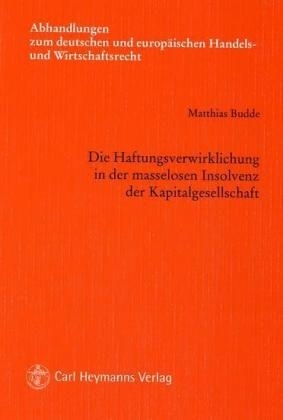 Die Haftungsverwirklichung in der masselosen Insolvenz der Kapitalgesellschaft