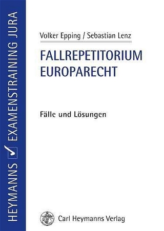 Fallrepetitorium Europarecht
