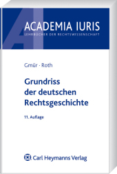 Grundriss der deutschen Rechtsgeschichte