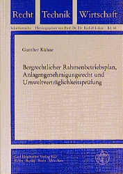 Bergrechtlicher Rahmenbetriebsplan, Anlagengenehmigungsrecht und Umweltverträglichkeitsprüfung