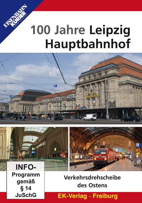 100 Jahre Leipzig Hauptbahnhof