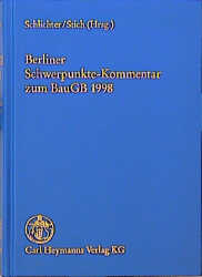 Berliner Schwerpunkte-Kommentar zum Baugesetzbuch 1998 - Otto Schlichter, Rudolf Stich, J&ouml;rg Berkemann, H Joachim Driehaus, Heribert Fislake, H Peter Lemmel, K Wilhelm Porger, Thomas Roeser