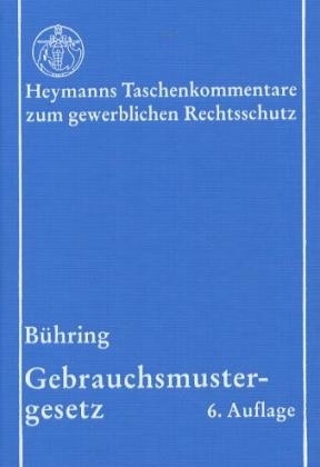 Gebrauchsmustergesetz - Manfred B&uuml;hring