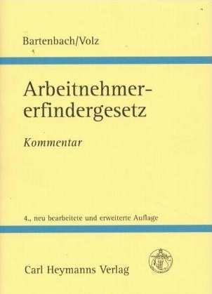 Gesetz über Arbeitnehmererfindungen - Kurt Bartenbach, Franz E Volz
