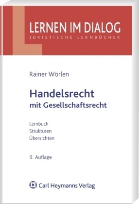 Handelsrecht mit Gesellschaftsrecht - Rainer W&ouml;rlen
