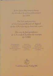 10 Jahre Rechtsprechung der Grossen Beschwerdekammer im Europ&auml;ischen Patentamt