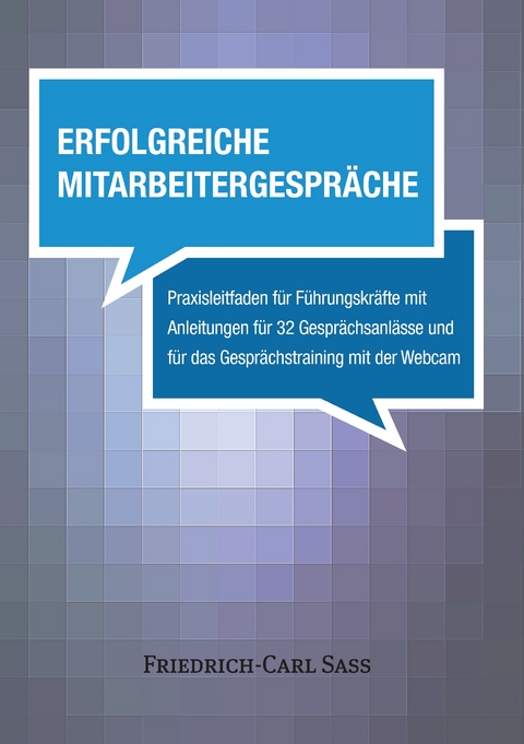 Erfolgreiche Mitarbeitergespr&auml;che - Friedrich-Carl Sass