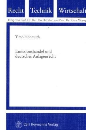 Emmissionshandel und deutsches Anlagenrecht - Timo Hohmuth