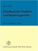 Handbuch des Friedhofs- und Bestattungsrechts - J&uuml;rgen Gaedke