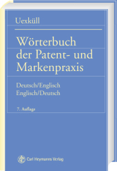 W&Atilde;&para;rterbuch der Patent- und Markenpraxis. Deutsch - Englisch / Englisch - Deutsch - Alexa von Uexk&Atilde;&frac14;ll-G&Atilde;&frac14;ldenbrand