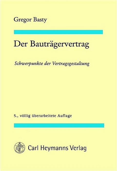 Der Bauträgervertrag - Gregor Basty