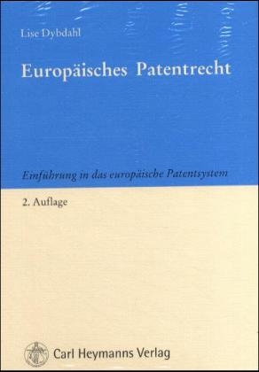 Europ&auml;isches Patentrecht - Lise Dybdahl