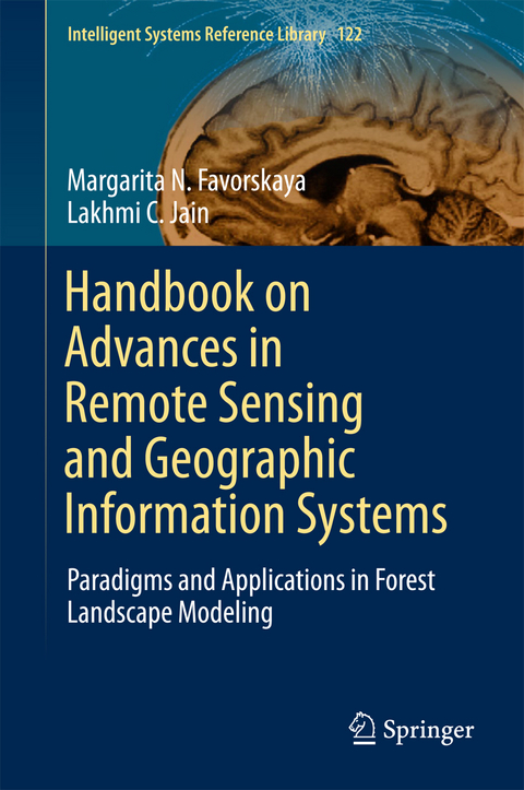 Handbook on Advances in Remote Sensing and Geographic Information Systems - Margarita N. Favorskaya, Lakhmi C. Jain