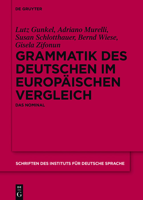 Grammatik des Deutschen im europ&auml;ischen Vergleich -  Lutz Gunkel,  Adriano Murelli,  Susan Schlotthauer,  Bernd Wiese,  Gisela Zifonun