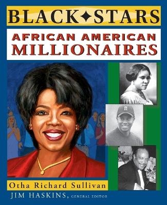 African American Millionaires - Otha Richard Sullivan