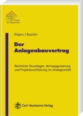 Der Anlagenbauvertrag - Marc O Hilgers, Ren&eacute; Buscher