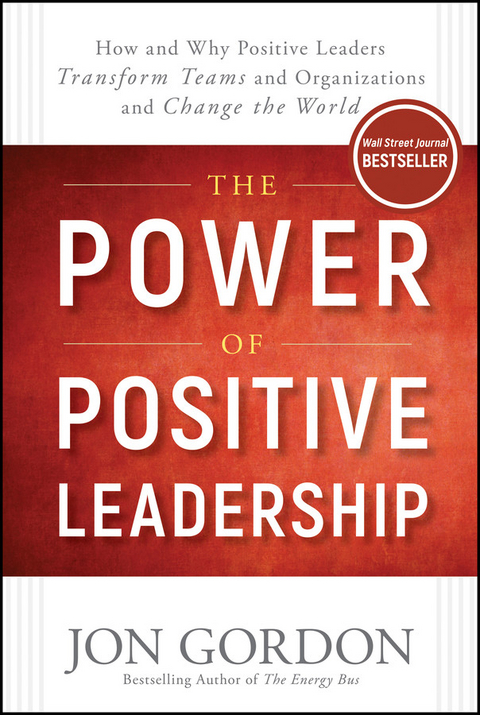 The Power of Positive Leadership - Jon Gordon