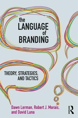 The Language of Branding - Dawn Lerman, Robert J. Morais, David Luna