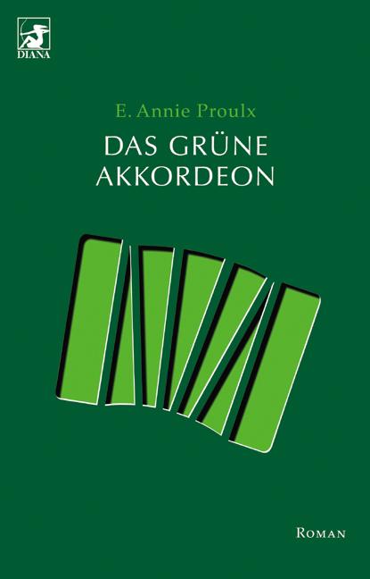 Das gr&uuml;ne Akkordeon - Annie Proulx
