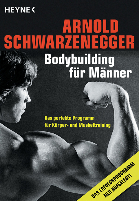 Bodybuilding f&uuml;r M&auml;nner - Arnold Schwarzenegger