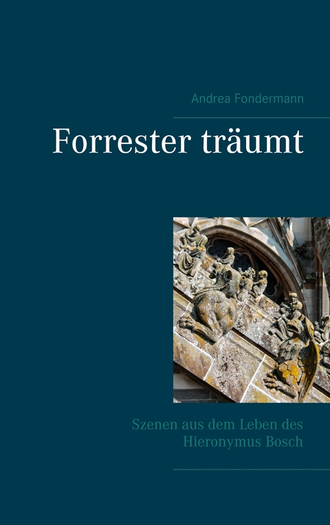 Forrester tr&auml;umt - Andrea Fondermann