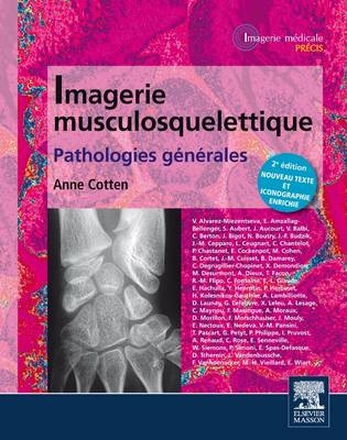 Imagerie musculosquelettique : pathologies g&eacute;n&eacute;rales - Anne Cotten