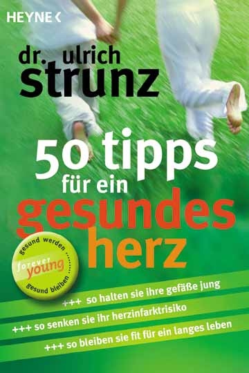 77 Tipps f&uuml;r ein gesundes Herz - Ulrich Strunz