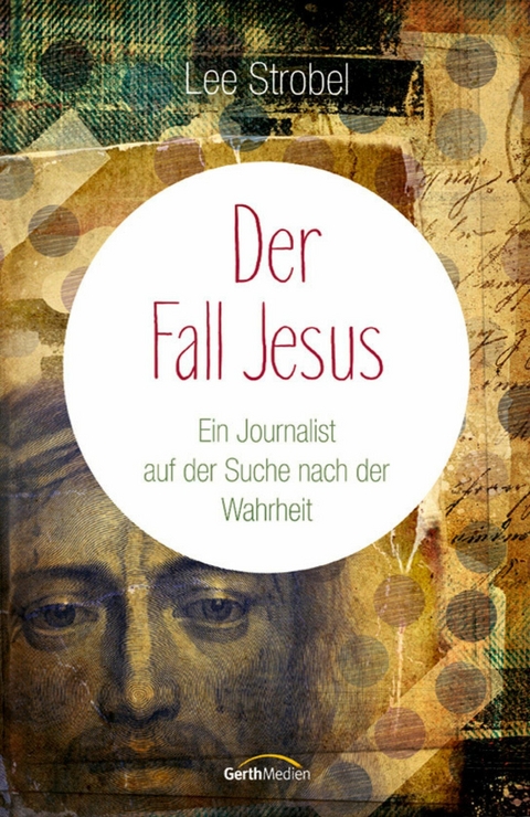 Der Fall Jesus - Lee Strobel