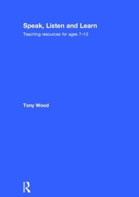 Speak, Listen and Learn - Tony Wood