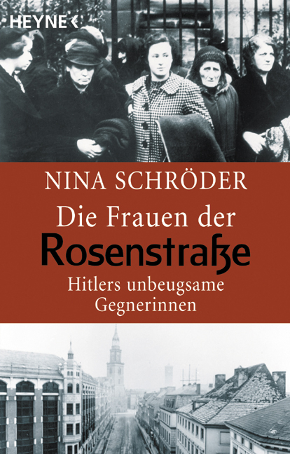 Die Frauen der Rosenstra&szlig;e - Nina Schr&ouml;der