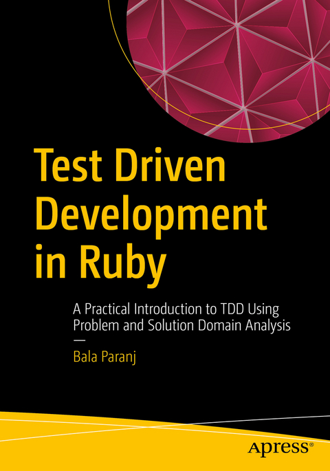 Test Driven Development in Ruby -  Bala Paranj
