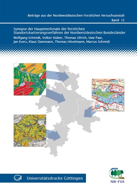 Synopse der Hauptmerkmale der forstlichen Standortskartierungsverfahren der Nordwestdeutschen Bundesl&auml;nder - Wolfgang Schmidt, Volker St&uuml;ber, Thoams Ullrich, Uwe Paar