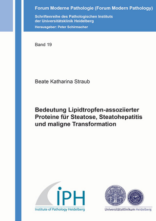 Bedeutung Lipidtropfen-assoziierter Proteine für Steatose, Steatohepatitis und maligne Transformation