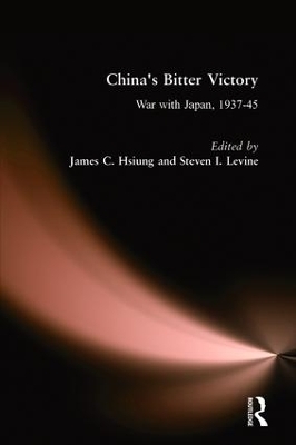China's Bitter Victory - James C. Hsiung, Steven I. Levine