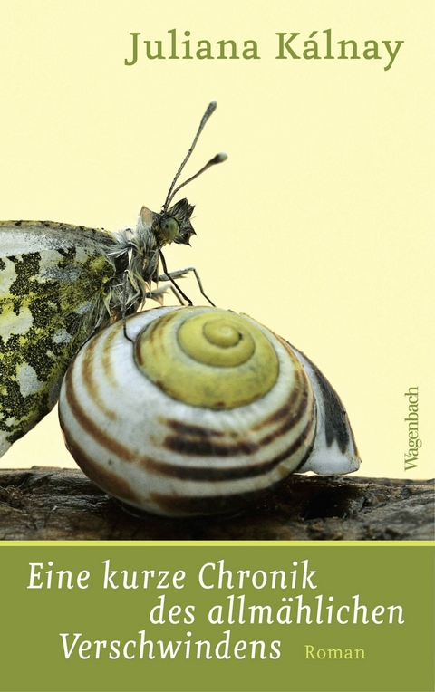Eine kurze Chronik des allm&auml;hlichen Verschwindens -  Juliana K&aacute;lnay
