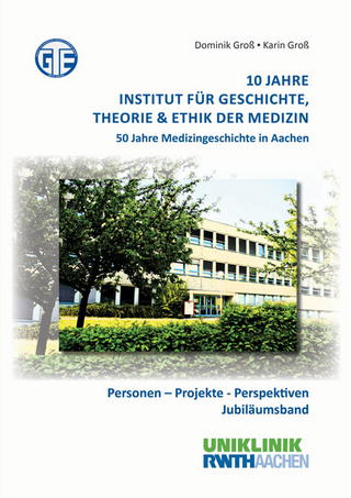 10 Jahre Institut für Geschichte, Theorie & Ethik der Medizin