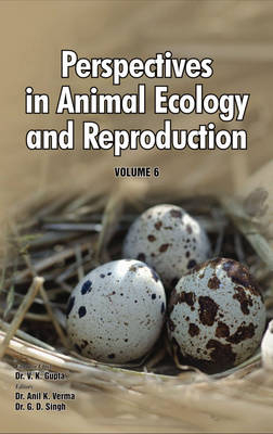 Perspectives in Animal Ecology and Reproduction Vol. 6 - V K Gupta