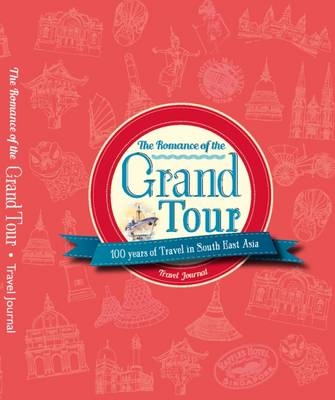 The Romance of the Grand Tour - Travel Journal - Ting Kennie