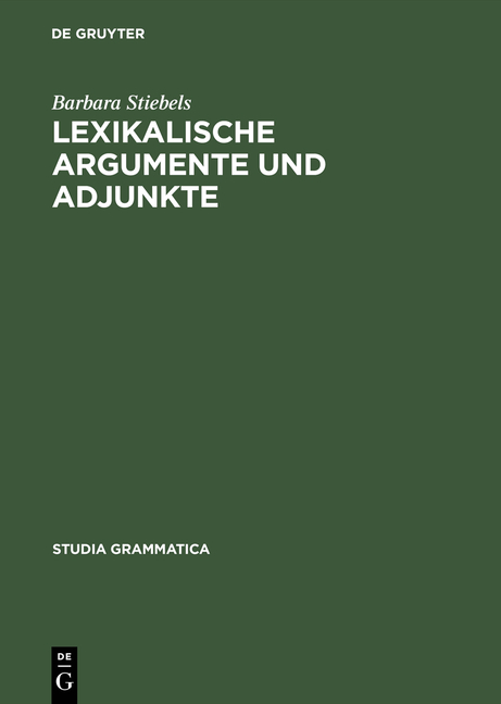 Lexikalische Argumente und Adjunkte - Barbara Stiebels