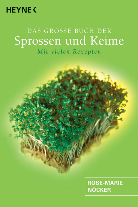 Das gro&szlig;e Buch der Sprossen und Keime - Rose-Marie N&ouml;cker