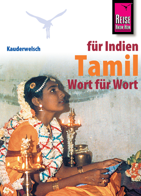 Reise Know-How Sprachf&uuml;hrer Tamil Wort f&uuml;r Wort - Krishnamoortthypillai Muruganandam, Horst Schweia