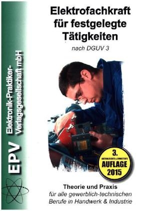 Elektrofachkraft f&uuml;r festgelegte T&auml;tigkeiten nach DGUV 3 -  EPV-Autorenteam