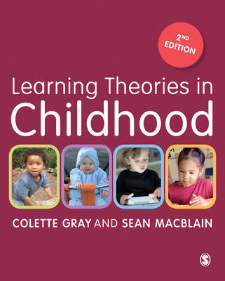 Learning Theories in Childhood - Colette Gray, Sean MacBlain