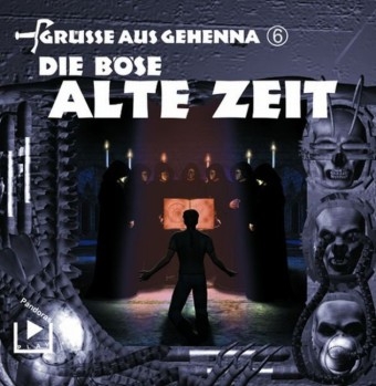 Gr&uuml;&szlig;e aus Gehenna - Die b&ouml;se alte Zeit, 1 Audio-CD