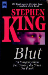 Blut /Im Morgengrauen /Der Gesang der Toten /Der Fornit - Stephen King