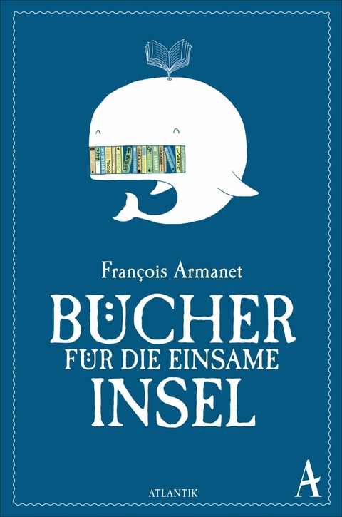 Bücher für die einsame Insel -  François Armanet