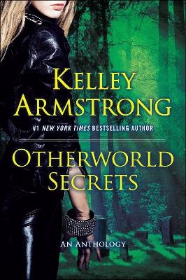 Otherworld Secrets - Kelley Armstrong