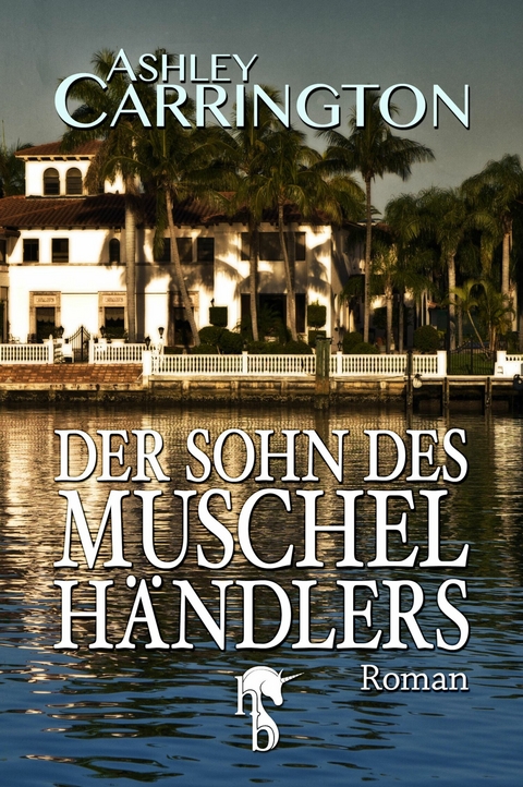 Der Sohn des Muschelh&auml;ndlers - Ashley Carrington