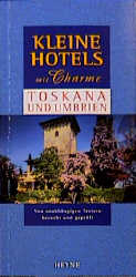 Kleine Hotels mit Charme - Toskana /Umbrien