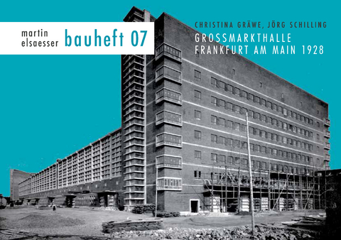 martin-elsaesser-bauheft 07 - J&ouml;rg Schilling, Christina Gr&auml;we